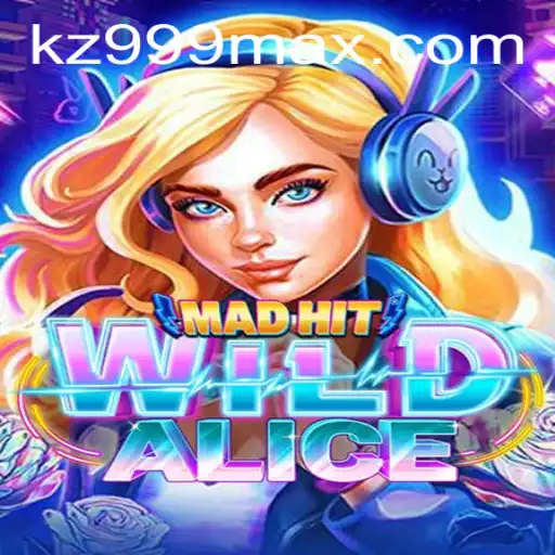 MadHitWildAlice: An Explosive Dive into Chaos and Creativity